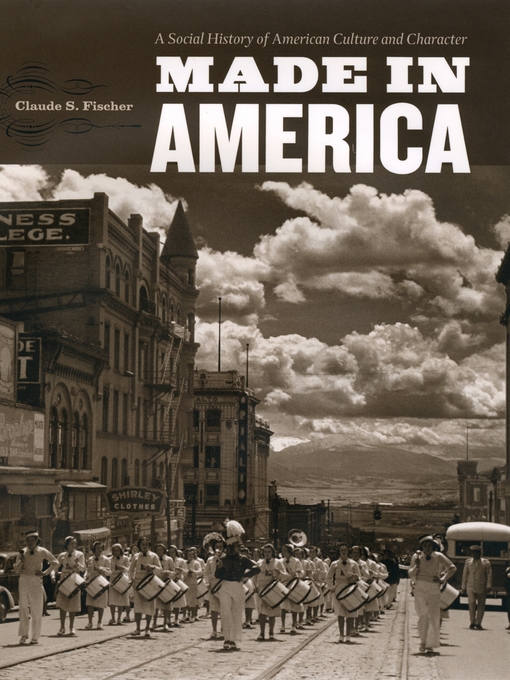 Title details for Made in America by Claude S. Fischer - Available